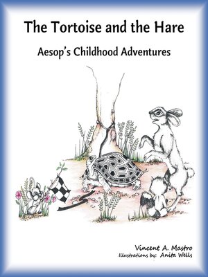 cover image of The Tortoise and the Hare: an Aesop's fable from Aesop's Childhood Adventures
